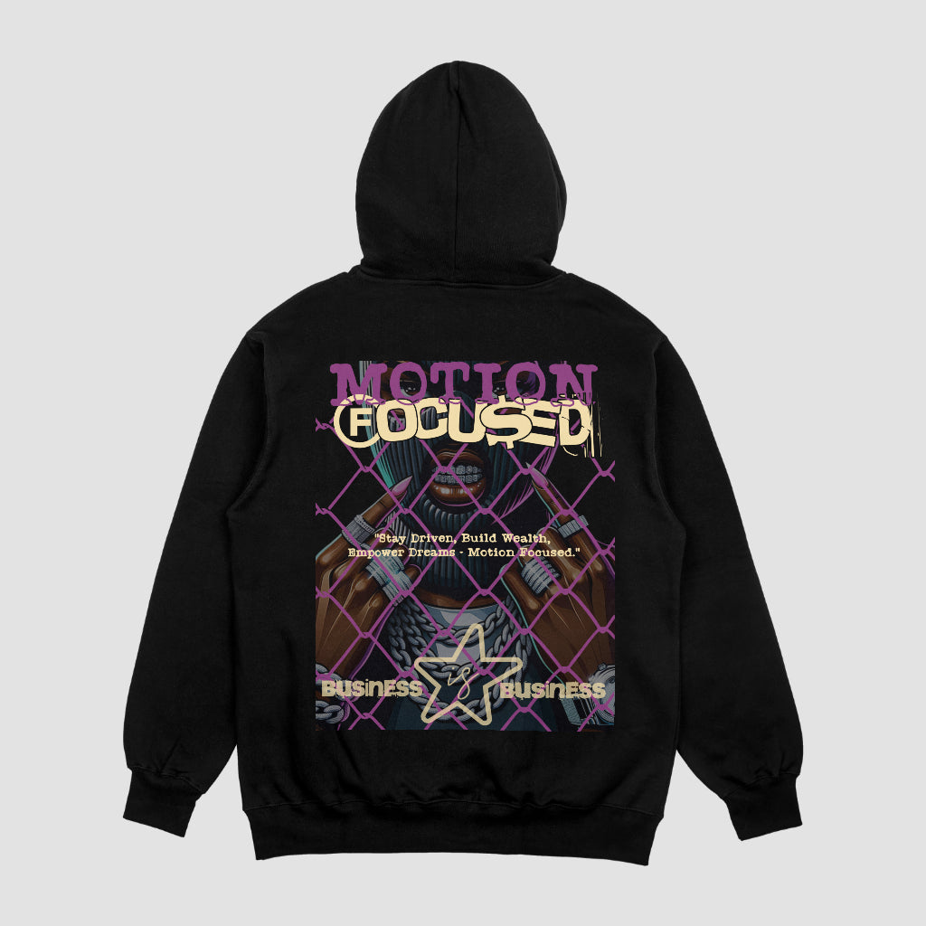 "Motion Focused 'Business is Business' Hoodie in black with bold purple, gold, and red design featuring motivational slogans and chain-link fence graphics."